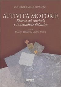 Attività motorie. Ricerca sul curricolo e innovazione didattica - Franca Berardi,Marisa Vicini - copertina