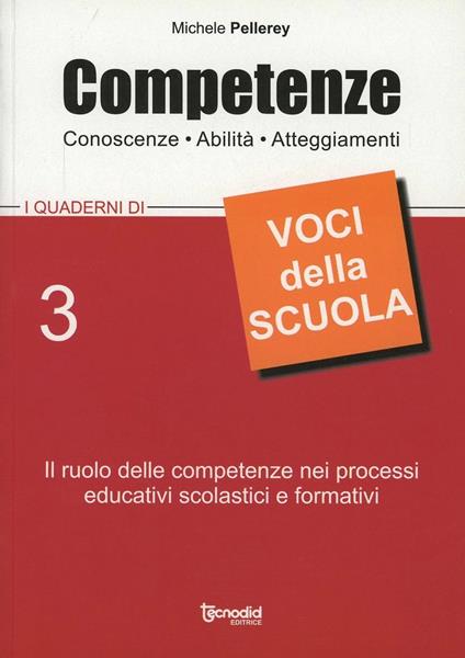 Competenze, conoscenze, abilità, atteggiamenti - Michele Pellerey - copertina