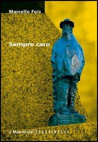 Sempre caro - Marcello Fois - copertina