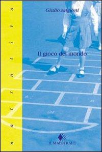 Il gioco del mondo - Giulio Angioni - copertina