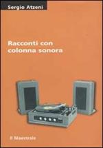 Racconti con colonna sonora e altri «in giallo»