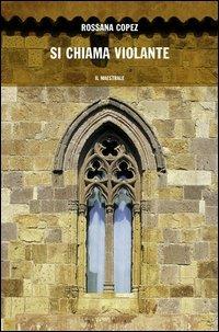 Si chiama Violante - Rossana Copez - copertina