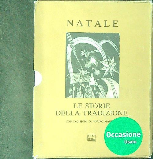 Natale. Le storie della tradizione. Ediz. illustrata