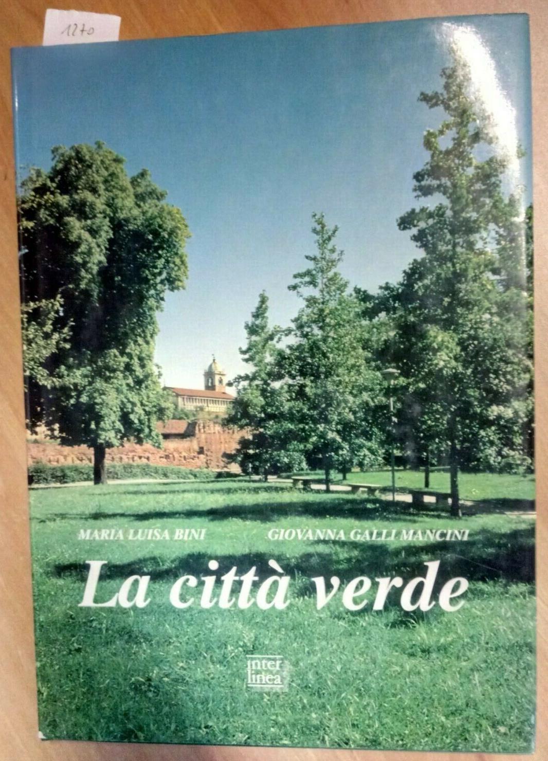 La città verde. Storia, ricerche e proposte