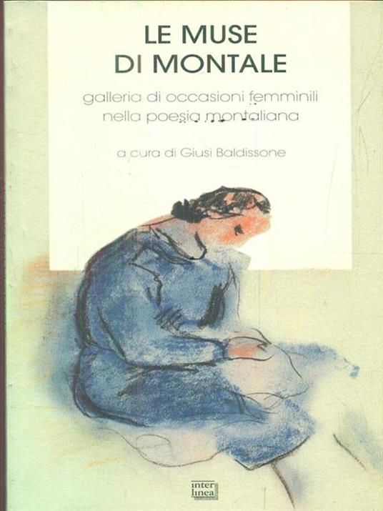 Le muse di Montale. Galleria di occasioni femminili nella poesia montaliana. Con antologia - copertina