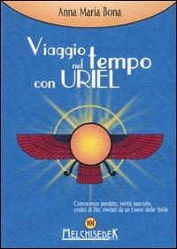 Viaggio nel tempo con Uriel - Anna Maria Bona - copertina