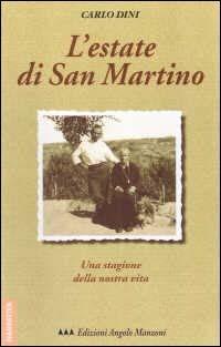L' estate di San Martino. Una stagione della nostra vita - Carlo Dini - copertina