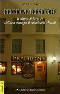Pensione Tersicore. Delitto a teatro per il commissario Martini - Gianna Baltaro - copertina