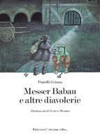 Messer Babau e altre diavolerie - Jacob Grimm,Wilhelm Grimm,Octavia Monaco - copertina