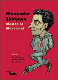 Alexander Shiryaev. Master of Movement. Ediz. inglese - copertina
