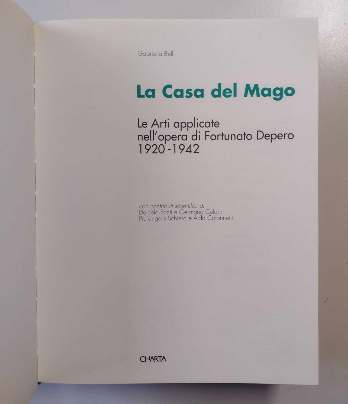 La casa del mago. Le arti applicate nell'opera di Fortunato Depero. Catalogo della mostra (Rovereto, Archivio del '900, 12 dicembre 1992-30 maggio 1993)