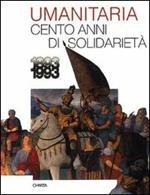 L' umanitaria. Cento anni di solidarietà (1893-1993)