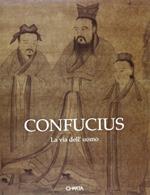 Confucius. La via dell'uomo. Catalogo della mostra (Urbino)