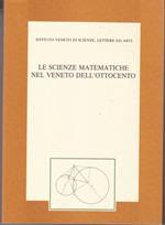Le scienze matematiche nel Veneto dell'Ottocento. Atti del 3º Seminario (Venezia, 22-23 novembre 1991)