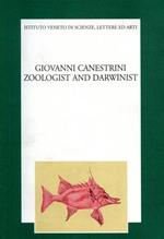 Giovanni Canestrini. Zoologist and darwinist. Proceedings of the international meeting celebrating the first centenary of the death of Giovanni Canestrini (1835-1900