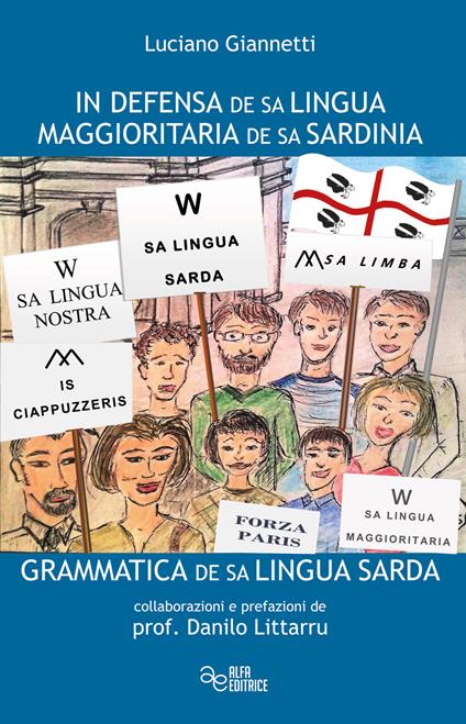 In defensa de sa lingua maggioritaria de sa sardinia. Grammatica de sa lingua sarda - Luciano Giannetti,Danilo Littarru - copertina