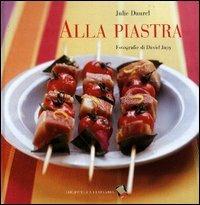 Alla piastra. Ediz. a colori - Julie Daurel - copertina
