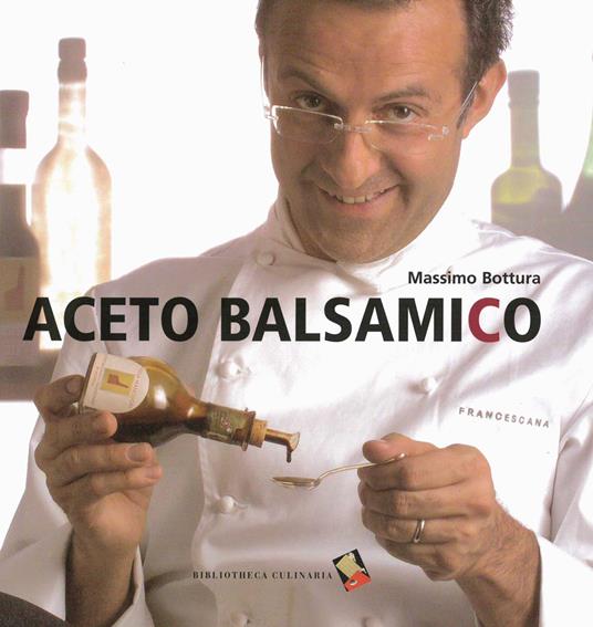 Aceto balsamico. Ediz. a colori - Massimo Bottura - copertina