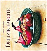 Delizie farcite. Ediz. a colori - Catherine Quévremont - copertina