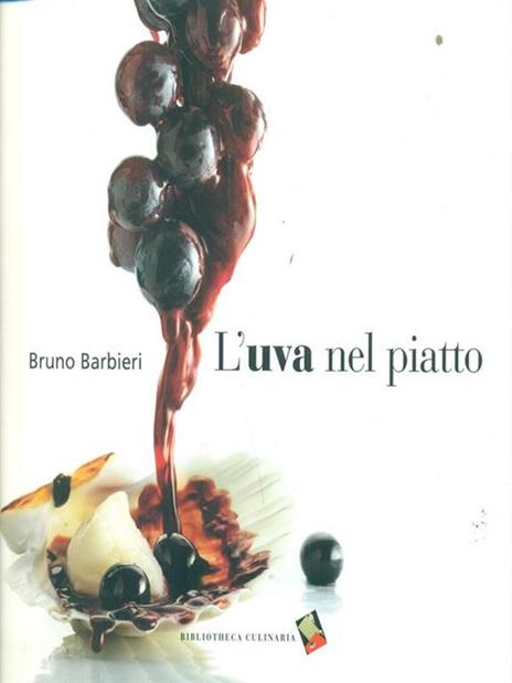 L'uva nel piatto - Bruno Barbieri - 4