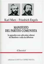 Manifesto del Partito Comunista. In appendice: note sulle prime edizioni del Manifesto e sulla sua diffusione