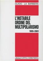 L' instabile ordine del multipolarismo 1995-2001