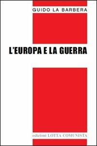 L' Europa e la guerra - Guido La Barbera - copertina