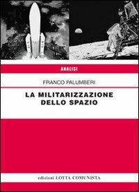 La militarizzazione dello spazio - Franco Palumberi - copertina