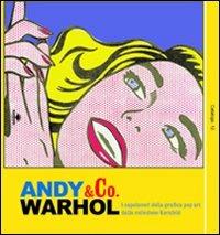 Andy Warhol & co. I capolavori della grafica pop art dalla collezione Kornfeld - Cesare Biasini Selvaggi,Loretta Eller,Nicoletta Di Benedetto - copertina