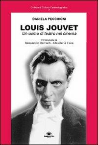 Louis Jouvet. Un uomo di teatro nel cinema - Daniela Pecchioni - copertina