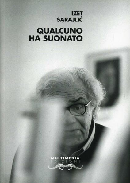 Qualcuno ha suonato. Con CD Audio - Izet Sarajlic - copertina