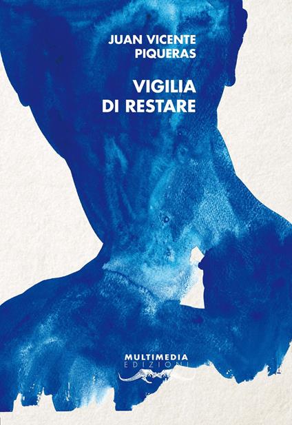 Vigilia di restare. Ediz. spagnola e italiana - Juan Vicente Piqueras - copertina