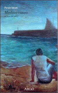 Mediterraneo. Al levar del sole - Panaït Istrati - copertina