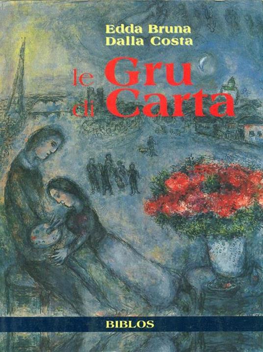 Le gru di carta - Edda B. Dalla Costa - copertina