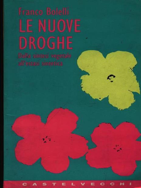 Le nuove droghe - Franco Bolelli - copertina