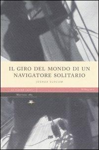 Il giro del mondo di un navigatore solitario - Joshua Slocum - copertina