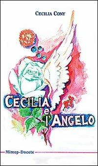 Cecilia e l'angelo - Cecilia Cony - copertina