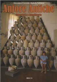 Anfore antiche. Conoscerle e identificarle - Alessandra Caravale,Isabella Toffoletti - copertina