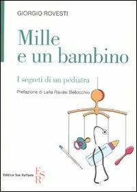 Mille e un bambino. I segreti di un pediatra - Giorgio Rovesti - copertina