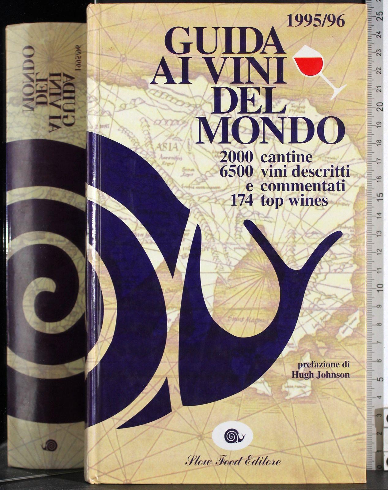 Guida ai vini del mondo 1995-'96. 2000 cantine. 6500 vini descritti e commentati. 174 top wines