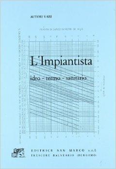 L'impiantista idro-termosanitario. Per impiantisti idraulici - copertina