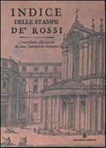 Indice delle stampe De Rossi. Contributo alla storia di una stamperia romana