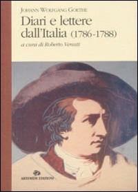 Diari e lettere dall'Italia (1786-1788) - Johann Wolfgang Goethe - copertina