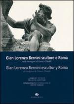 Gian Lorenzo Bernini scultore e Roma nelle immagini di Franco Tibaldi. Ediz. italiana e spagnola