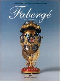 Fabergè. Catalogo della mostra (Roma, Museo del Corso, 31 ottobre 2003-18 gennaio 2004). Ediz. italiana e inglese - Géza von Habsburg - copertina