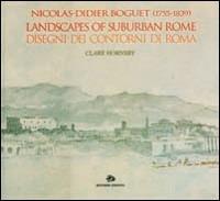 Nicolas-Didier Boguet 1755-1839. Landscapes of suburban Rome-Disegni dei contorni di Roma - Clare Hornsby - copertina