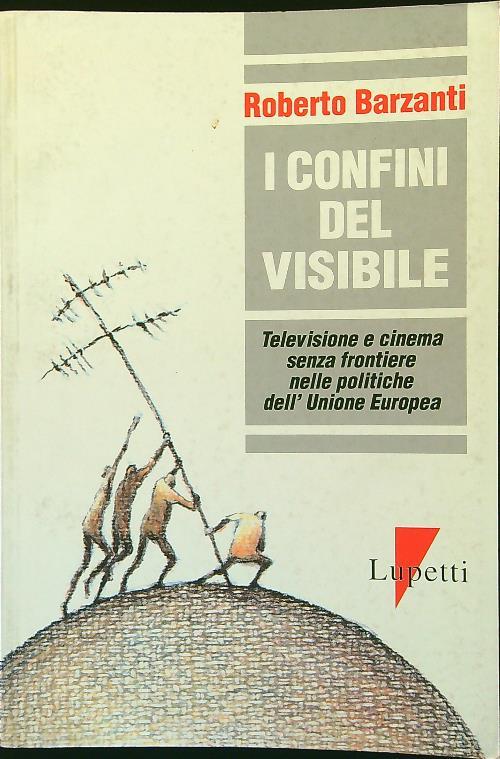 I confini del visibile. Televisione e cinema senza frontiere nelle politiche dell'unione europea