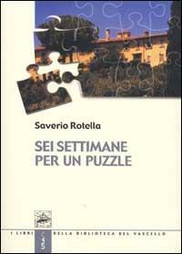 Sei settimane per un puzzle - Saverio Rotella - copertina
