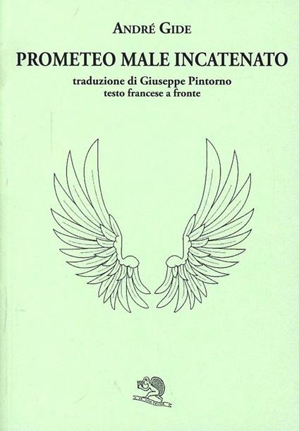 Prometeo male incatenato. Testo francese a fronte - André Gide - copertina