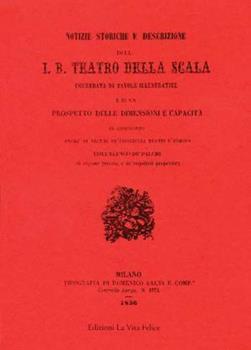 Libro Notizie storiche e descrizione dell'i.r. Teatro della Scala 
